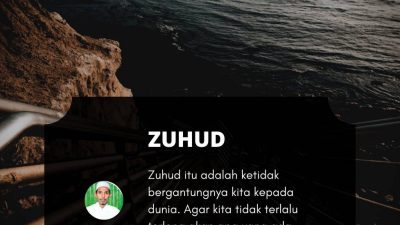 Zuhud Menurut – KH. Zuhri Zaini