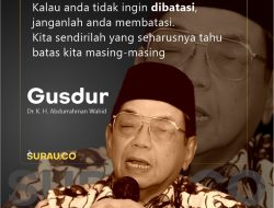 Quotes Gusdur Batas Diri Masing-masing