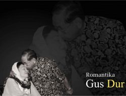 Romantika Cinta Gus Dur dan Nuriyah