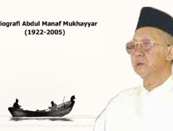 Biografi Abdul Manaf Mukhayyar (1922-2005), Pendiri Pondok Pesantren Pertama di Ibu Kota Jakarta