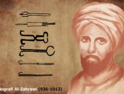 Biografi Al-Zahrawi (936-1013) Dalam Dunia Kedokteran, Khususnya Ilmu Bedah