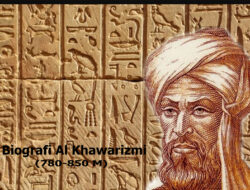 Biografi Al Khawarizmi 780-850 M, Sang Bapak Algoritma dan Penemu Aljabar Dari Uzbekistan