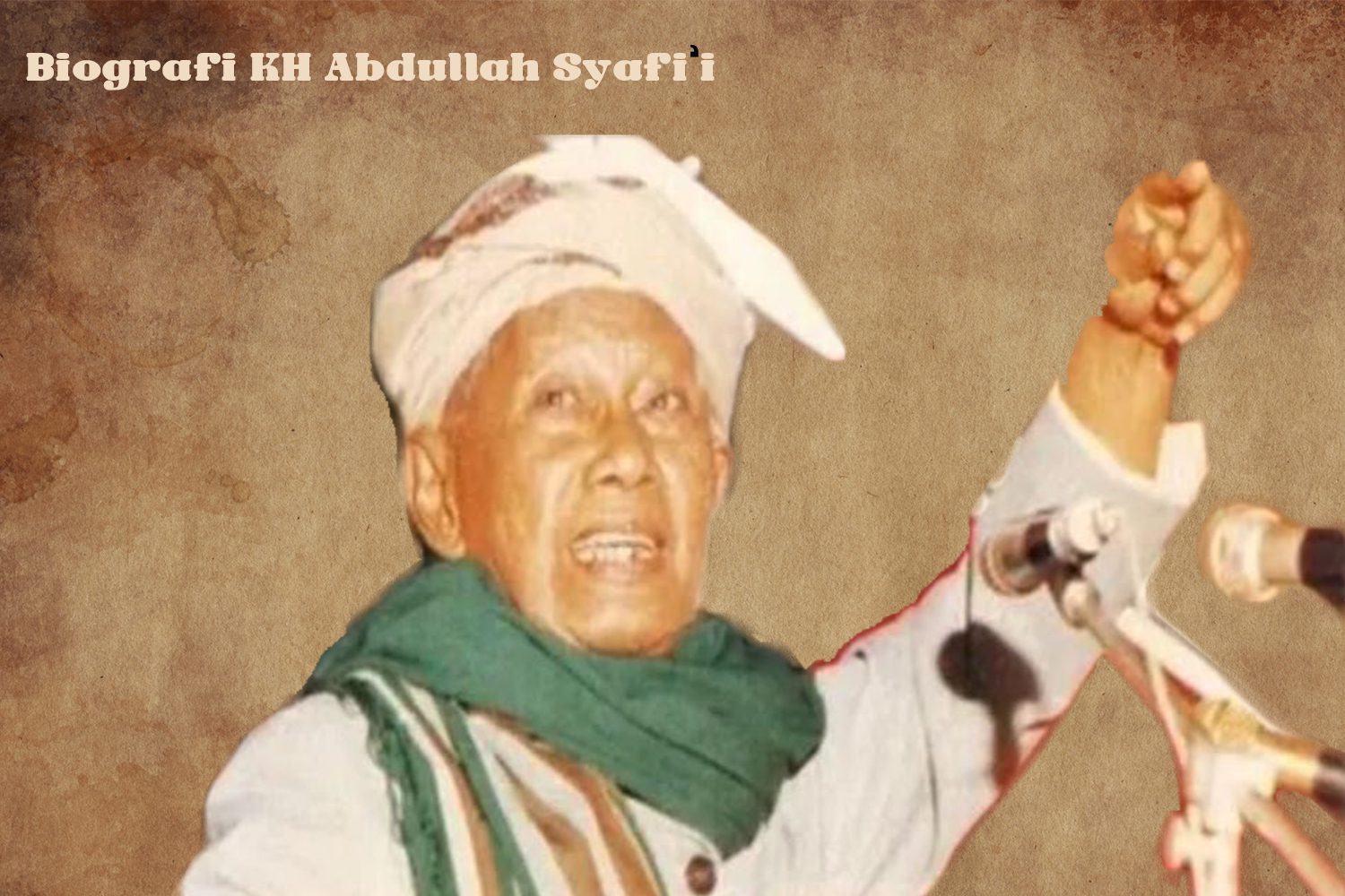 Biografi KH Abdullah Syafi’i (1910-1985), Ulama yang Dijuluki Singa Podium Dari Betawi